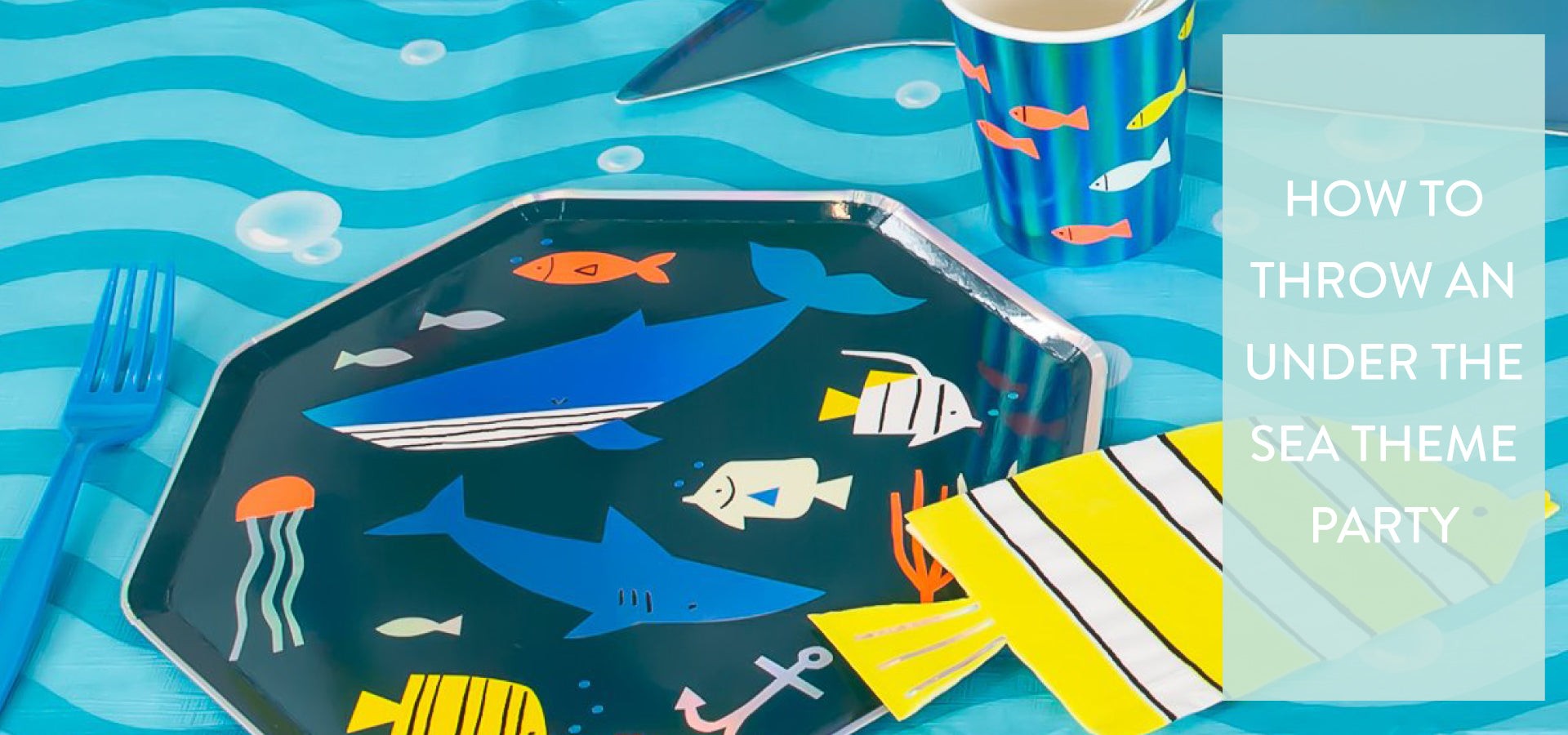 How to Throw an Under the Sea Theme Party | The Party Darling