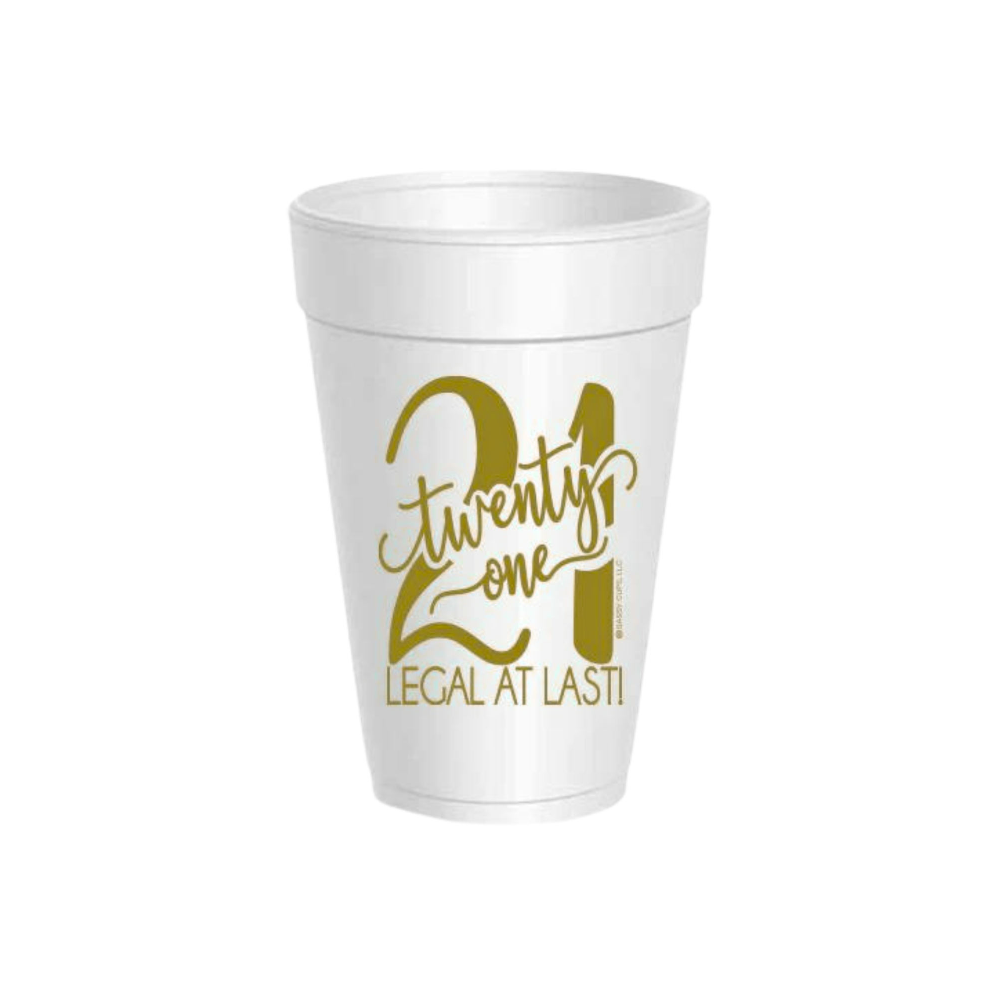 Gold Legal at Last 21st Birthday Styrofoam Cups | The Party Darling
