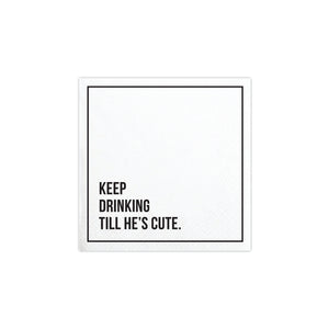 Keep Drinking Till He's Cute Beverage Napkins 20ct | The Party Darling
