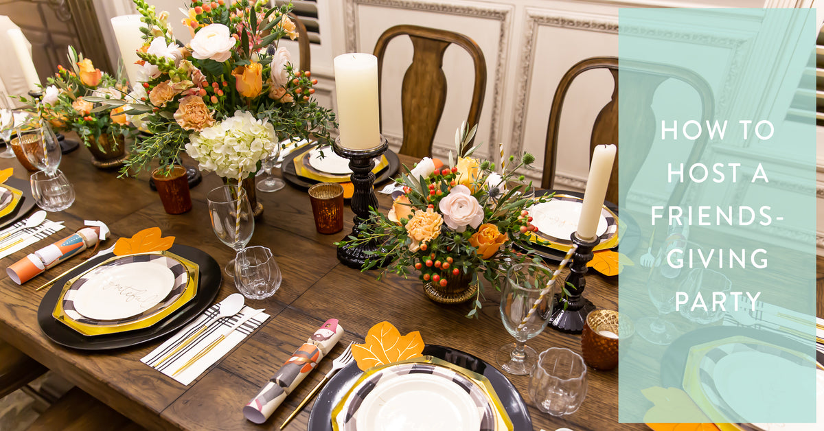 7 Simple Steps For Hosting A Friendsgiving Party | The Party Darling