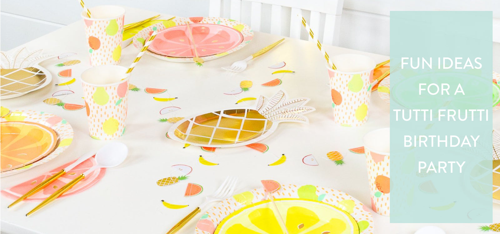 Fun Ideas for a Tutti Frutti Birthday Party | The Party Darling