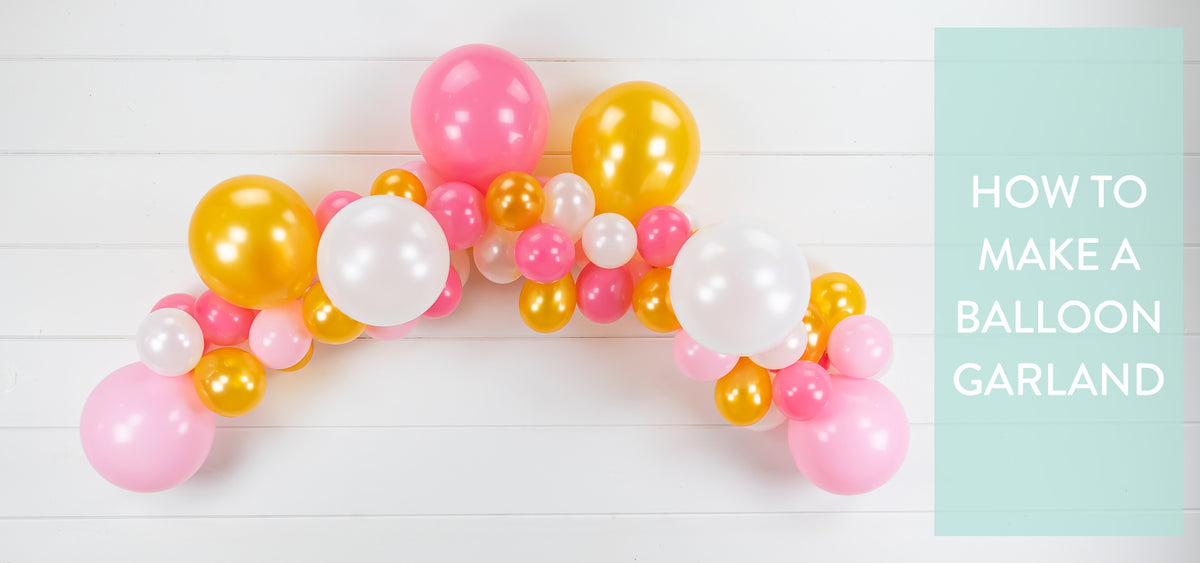 How to Make a Simple DIY Balloon Garland The Party Darling