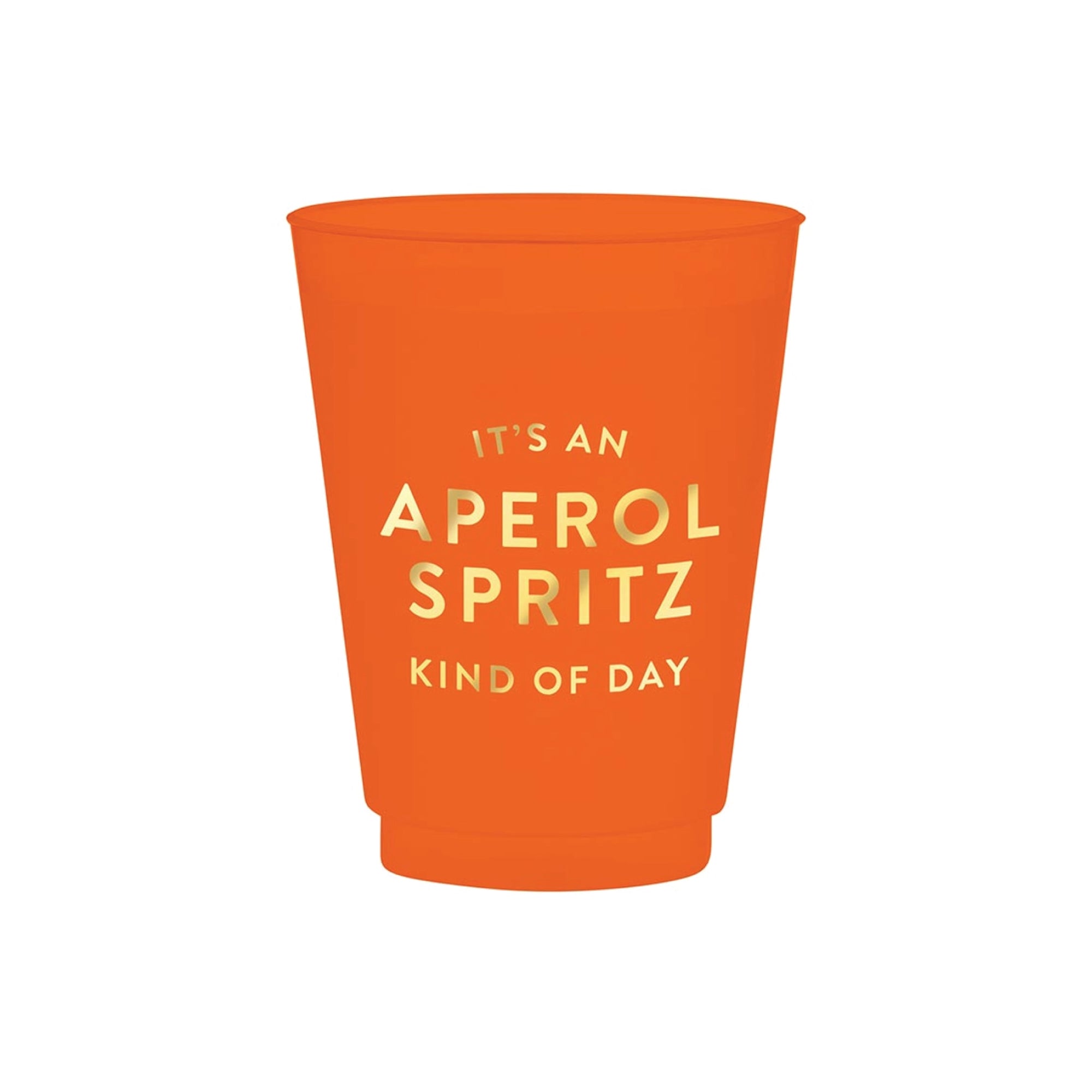 Aperol spritz kind of day frosted plastic cup with gold foil lettering