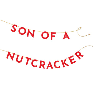 Son of a Nutcracker Christmas Banner 16.5ft | The Party Darling