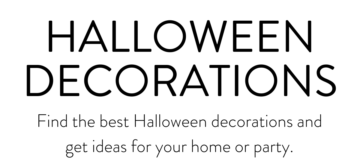 Find the best Halloween decorations and get ideas for your home or party.