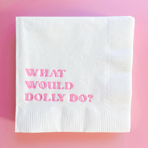 What Would Dolly Do Cocktail Napkins | The Party Darling