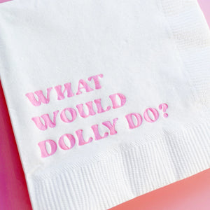 What Would Dolly Do Napkins | The Party Darling