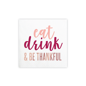 Eat, Drink & Be Thankful Dessert Napkins | The Party Darling