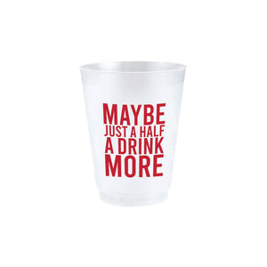 Maybe Just A Half A Drink More Frosted Plastic Cups 8ct | The Party Darling