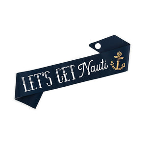 Let's Get Nauti Bachelorette Party Sash | The Party Darling